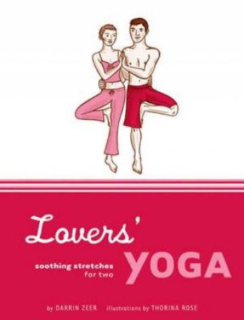 Lovers' Yoga by Darrin Zeer