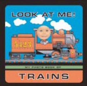 Look At Me: Trains by Lynn Chang