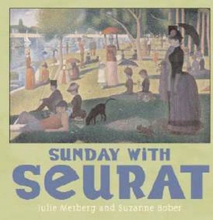 Sunday With Seurat by Julie Merberg