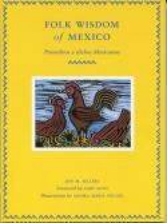 Folk Wisdom Of Mexico by Jeff M Sellers