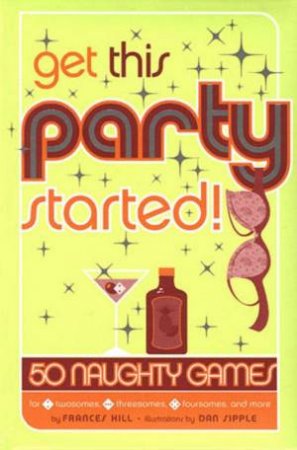 Get This Party Started! by Frances Hill