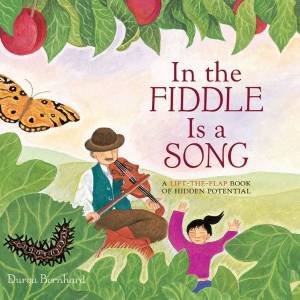 In The Fiddle Is A Song by Durga Bernhard