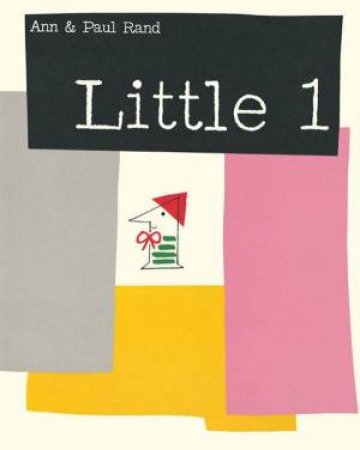 Little 1 by Ann & Paul Rand