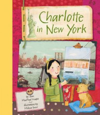 Charlotte In New York by Joan MacPhail Knight