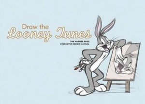 Draw The Looney Tunes by Dan Romanelli