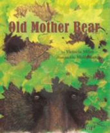 Old Mother Bear by Victoria Miles & Molly Bang