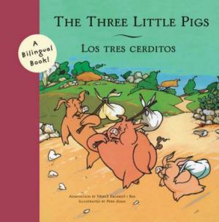 Three Little Pigs/Los Tres Cerditos: A Bilingual Book by Merc Escard i Bas & Joan Pere