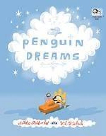 Penguin Dreams by J Otto Seibold