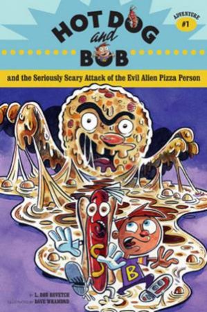 Hot Dog And Bob 1 by Bob Rovetch & Dave Whamond