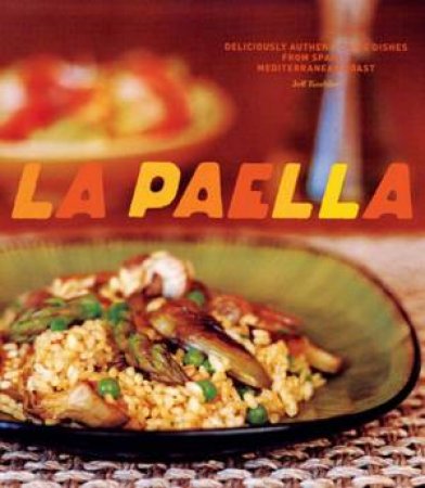 La Paella by Jeff Koehler