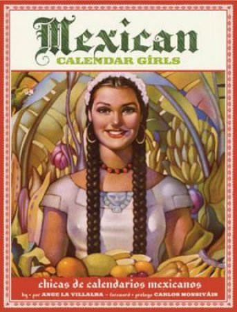 Mexican Calendar Girls by Angela Villalba