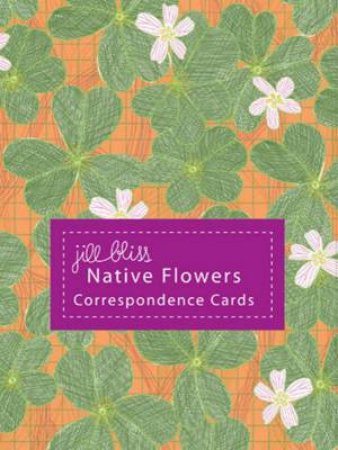 Native Flowers Correspondence Cards by Jill Bliss