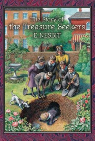 The Story Of The Treasure Seekers by E Nesbit