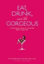 Eat Drink And Be Gorgeous