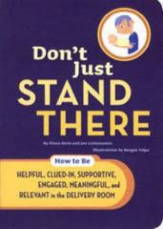 Don't Just Stand There by Jon Lichtenstein & Elissa Stein