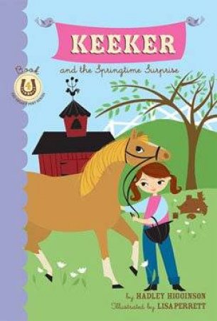 Keeker And Springtime Surprise by Hadley Higginson