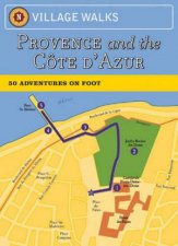 Village Walks Provence And The Cote dAzur