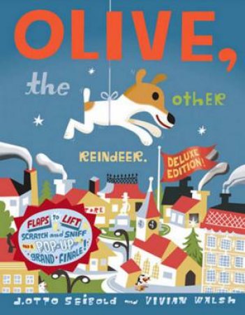 Olive The Other Reindeer, Deluxe Ed by J Otto Seibold