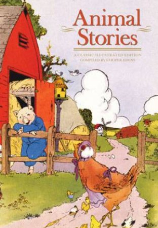 Animal Stories: A Classic Illustrated Ed by Cooper Edens