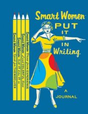 Smart Women Put It In Writing Journal