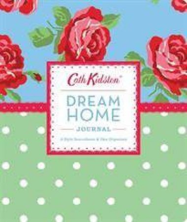 Cath Kidston Dream Home Journal by Cath Kidston