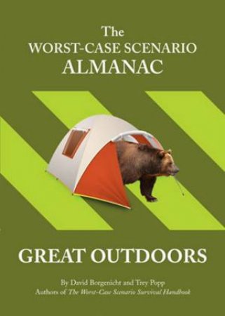 The Worst Case Scenario Almanac: Great Outdoors by David Borgenicht