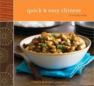 Quick and Easy Chinese Cooking by Nancie McDermott