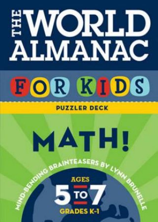 World Almanac for Kids Puzzler Deck: Math, Ages 5-7 by Lynn Brunelle