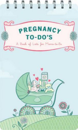 Pregnancy To-Do's by Sara Lorime