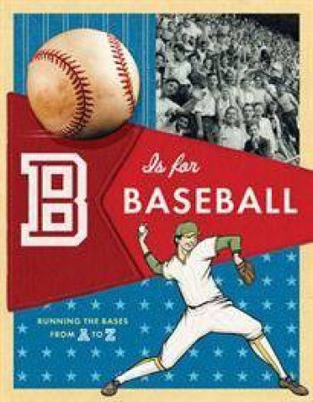 B Is for Baseball by Chronicle Kids