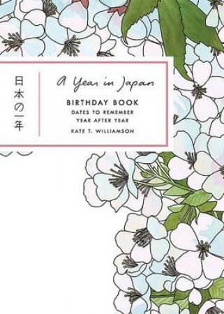 A Year in Japan Birthday Book by Kate Williamson