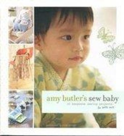 Amy Butler's Little Stitches for Little Ones by Amy Butler