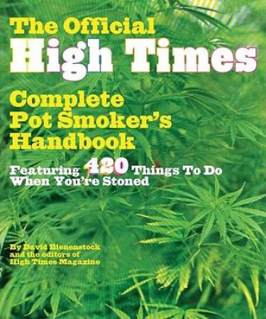 Official High Times Pot Handbook by David Bienenstock