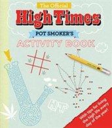 Official High Times Activity Book by of High Time Maga editors