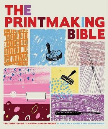 The Printmaking Bible by Hughes & Vernon-Morris