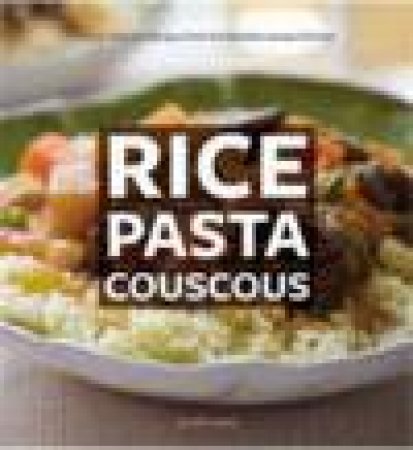 Rice Pasta Couscous by Jeff Koehler