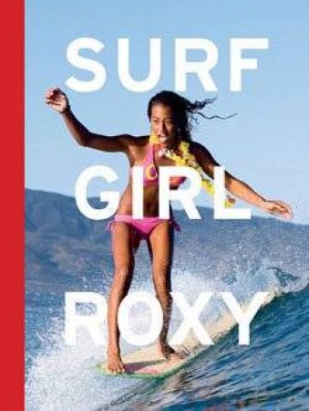 Surf Girl Roxy by Roxy Linden