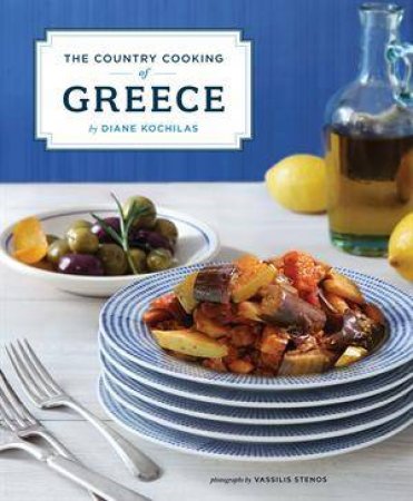 Country Cooking of Greece by Diane Kochilas