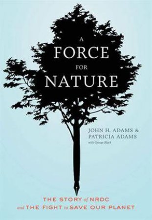 A Force for Nature by Tatiana Oles