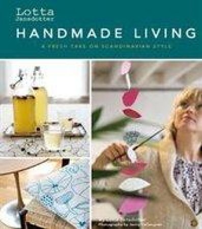 Lotta Jansdotter's Handmade Living by Lotta Jansdotter