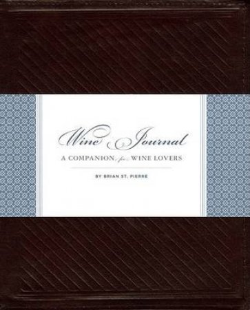 Wine Journal by Brian St. Pierre