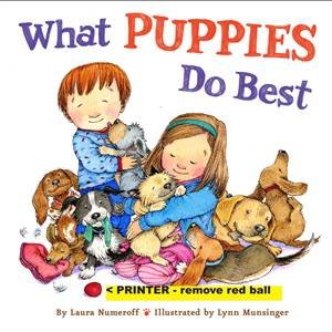 What Puppies Do Best by Laura Numeroff