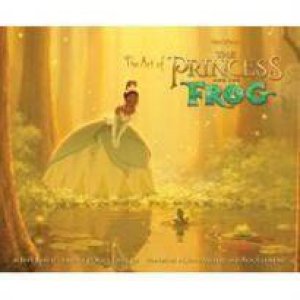 Art of the Princess and the Frog by Jeff Kurtti