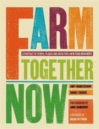 Farm Together Now by Amy Franseschini