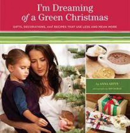 I'm Dreaming of a Green Christmas by Anna Getty