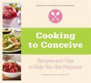 Cooking to Conceive by Magazine Conceive