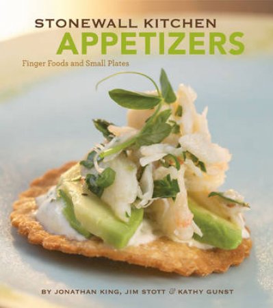 Stonewall Kitchen: Appetizers by Stott King & Gunst