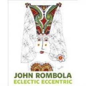 John Rombola: Ecletic Eccentric by V Vienne & M Tardiff