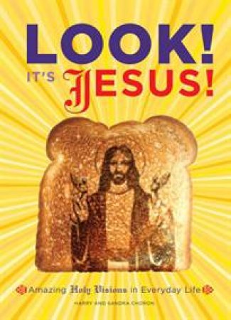 Look! It's Jesus! by H Choron & S Choron