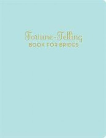 Fortune-Telling Book for Brides by K C Jones